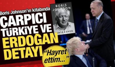 Boris Johnson’ın kitabında çarpıcı Türkiye ve Erdoğan detayı! ‘Bir kahraman gibi…’