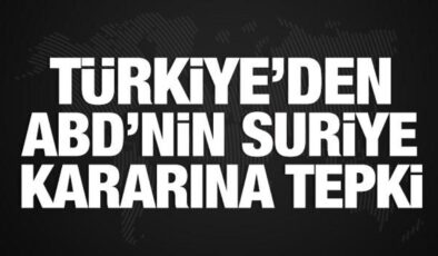 Dışişleri’nden ABD’nin Suriye’de acil durum halini uzatma kararına tepki