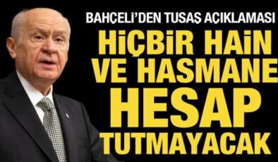 Son Dakika: Bahçeli’den TUSAŞ açıklaması